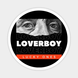 Loverboy // Money Eye Magnet